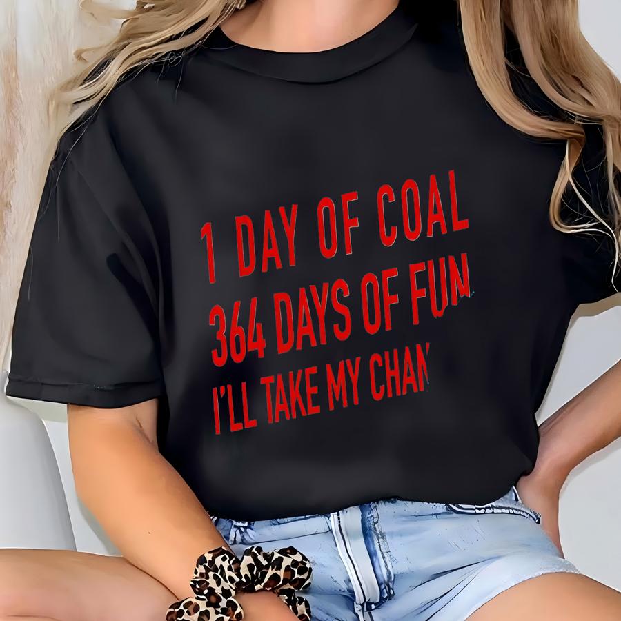 1 Day Of Coal 364 Days Of Fun, Christmas Workout Shirts For Women, Funny Gym Tanks T-shirt
