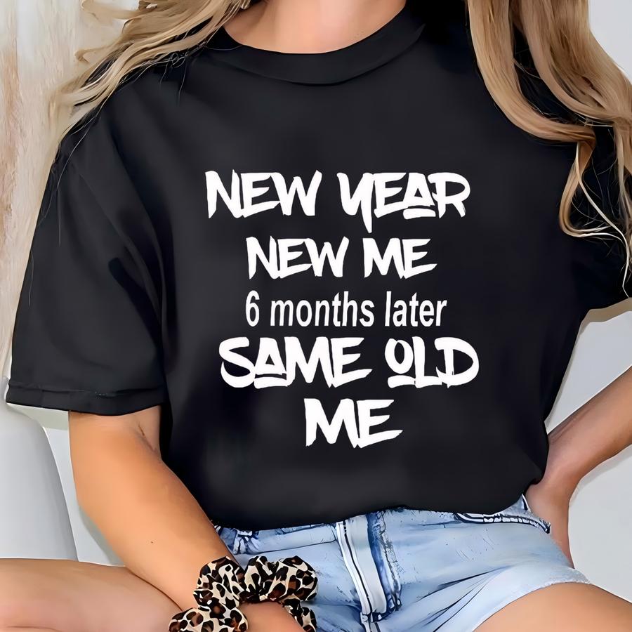 Shirts-new Year New Me Shirt-new Year Shirts-women Tee-women Shirts-new Year Resolution-happy New Years-new Year Tee-new Years Goals T-shirt