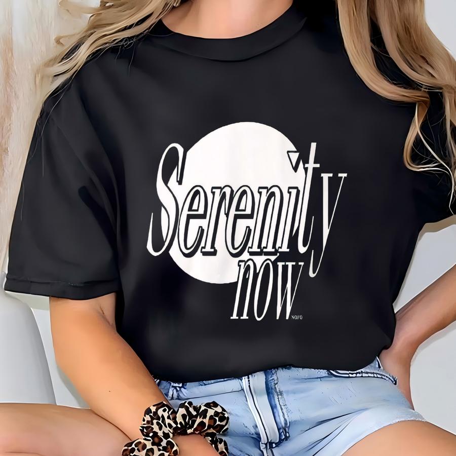 Serenity Now Men's Hoodie, Nofo_01325 T-shirt