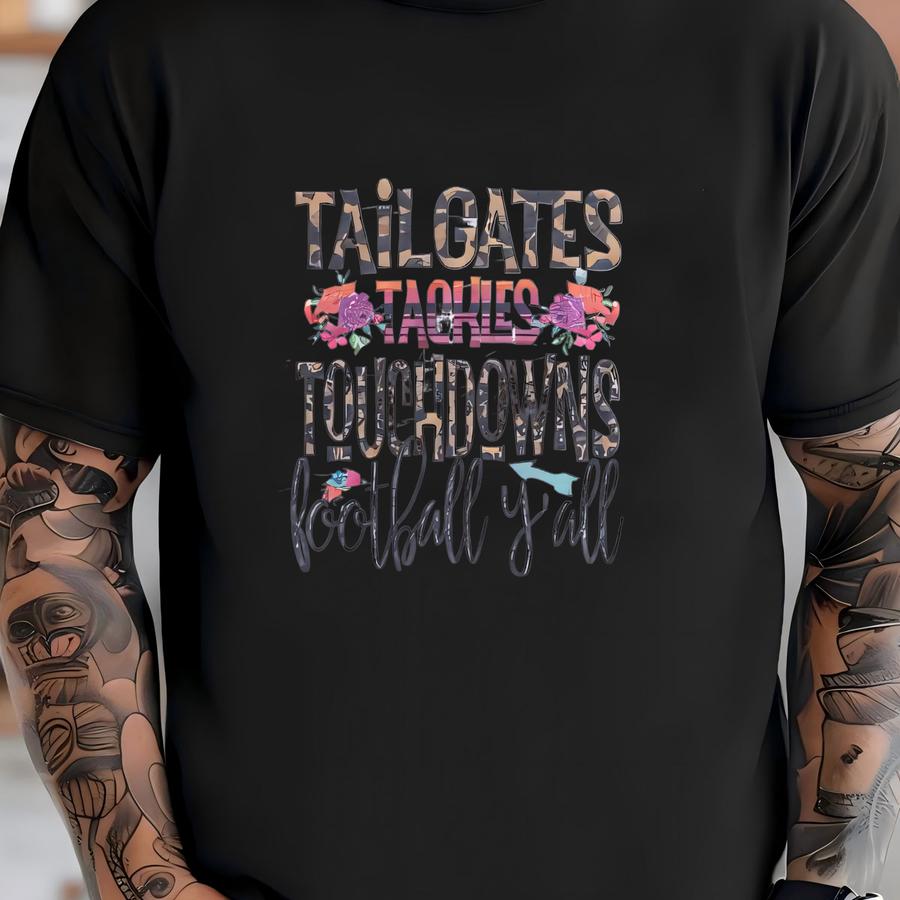 Tailgates, Tackles, Touchdowns, Custom Made Baseball Tee T-shirt