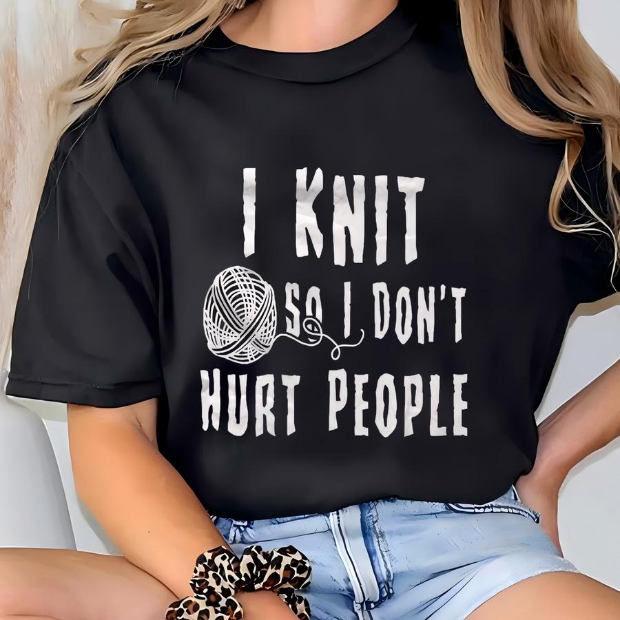 Funny Knitting Gift. Knit Shirt. Knit Gift. Knitting Shirt. Knitter Gift. Knitter Shirt. Crochet Gift. Gift For Crocheter #os1718 T-shirt