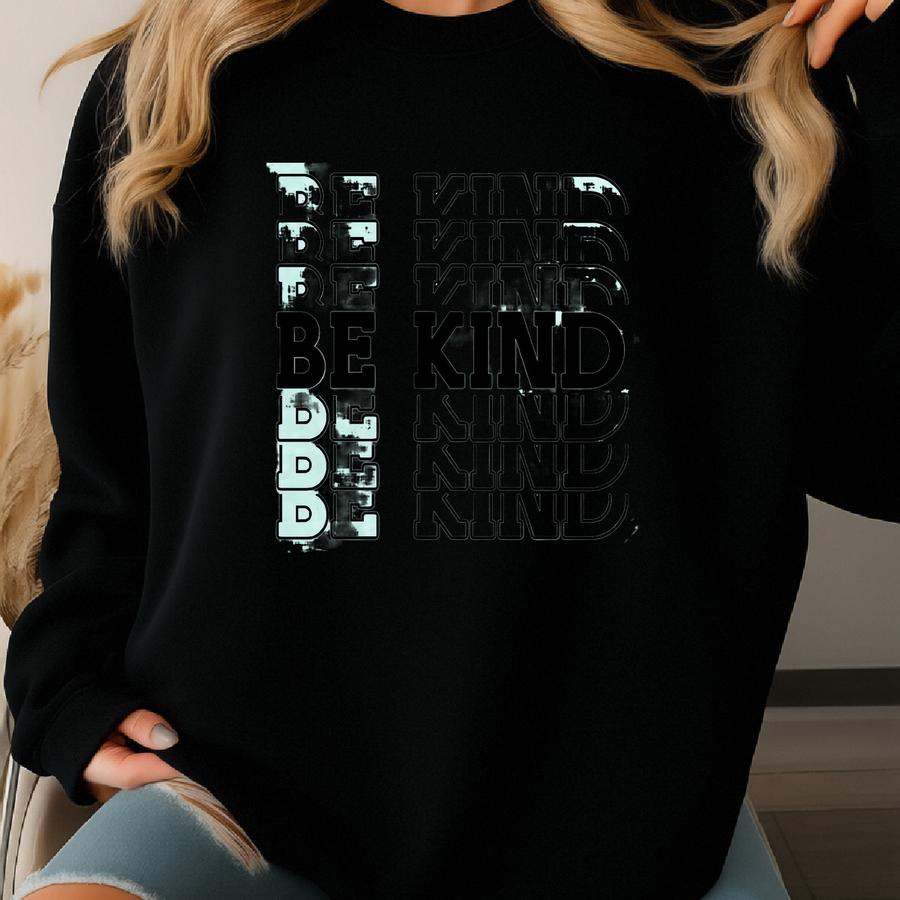 Be Kind Shirt, Kindness Message Tee, Positive Quote T-shirt For Teachers, Mental Health Awareness Gift, Sweatshirt