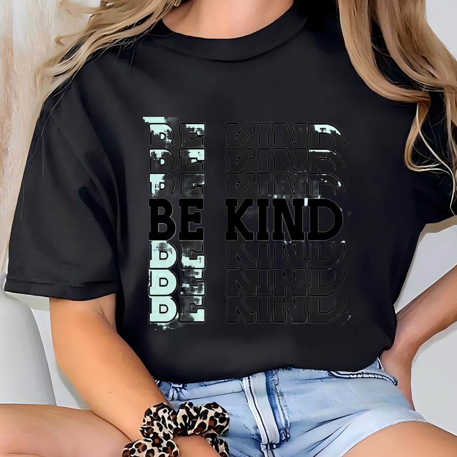 Be Kind Shirt, Kindness Message Tee, Positive Quote Hoodie For Teachers, Mental Health Awareness Gift, T-shirt