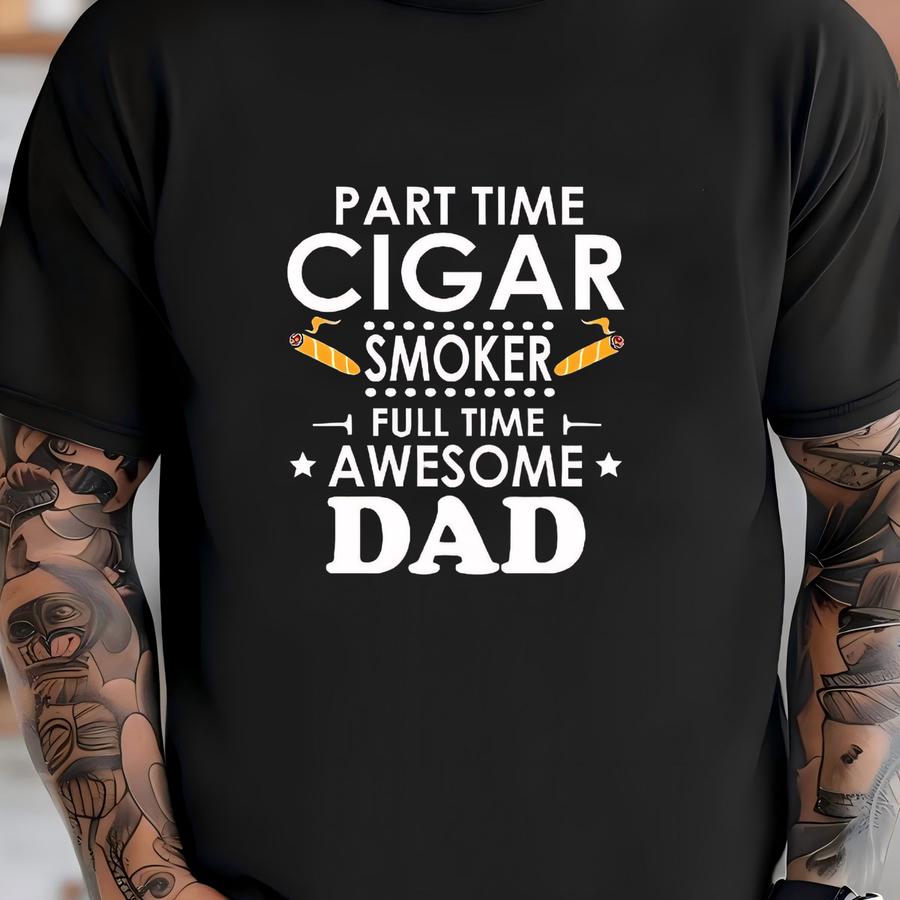 Cigar Dad Funny Fathers Day Apparel Gift | Hoodie | Long Sve | Sweatshirt | Hoodie | Tank Top T-shirt