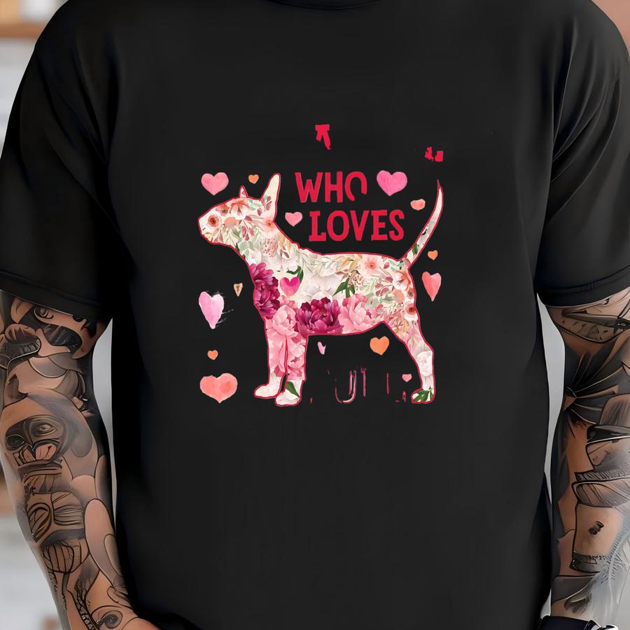 Just A Girl Who Loves Bull Terriers Shirt / Bull Terrier Shirt / Bull Terrier Gifts / Bull Terrier Dog / Flower Shirt / Tank Top / Hoodie T-shirt