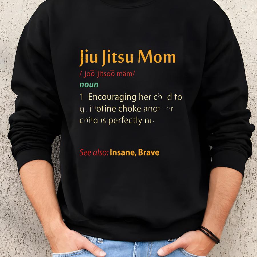 Funny Jiu Jitsu Mom Shirt | Mothers Day Gift T Shirt, Jiujitsu Brazilian Jiu-jitsu Gifts Bjj Training Red Black Belt Martial Arts Funny Gift Sweatshirt