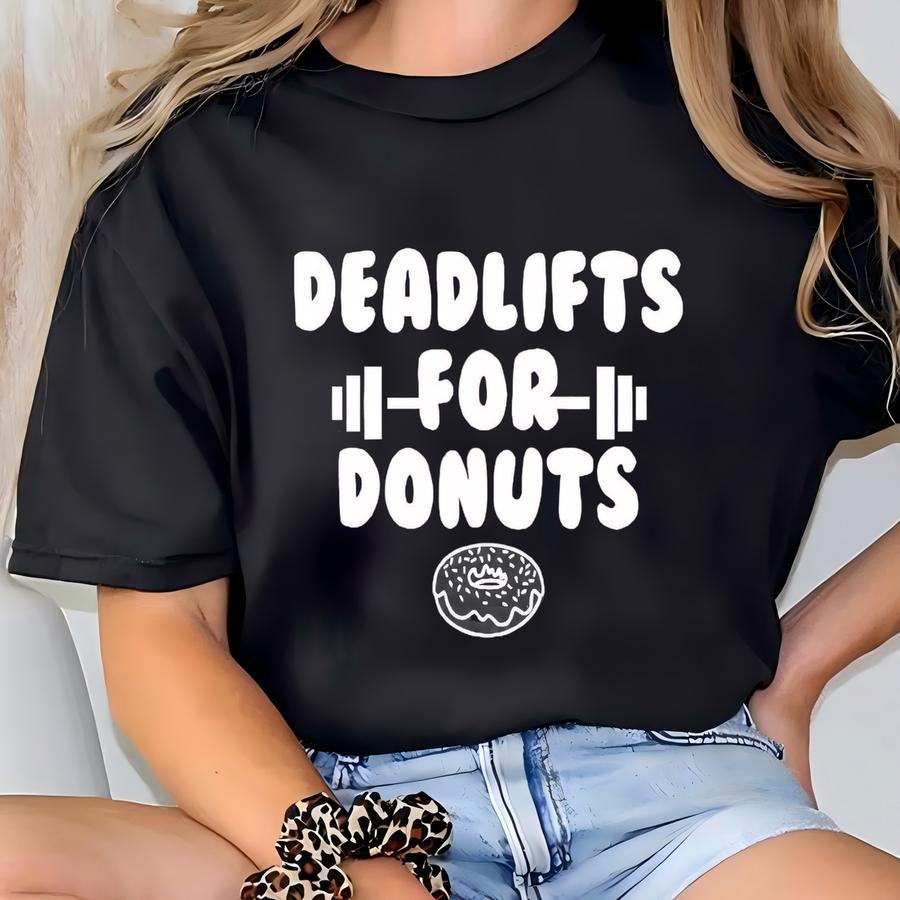 Deadlifts For Donuts Tee T-shirt