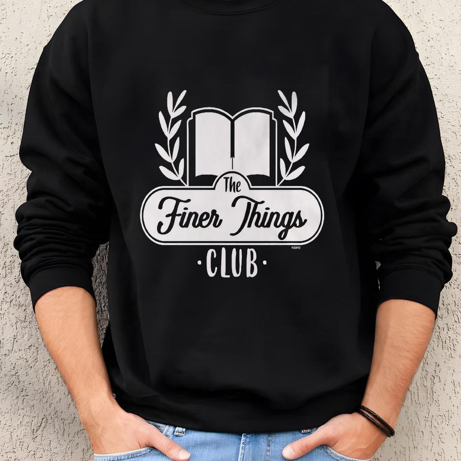 The Finer Things Club Women's T-shirt, Hood_02832 Sweatshirt