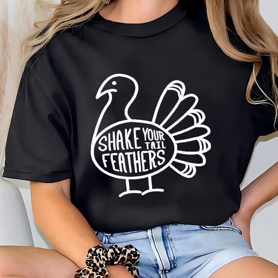Shake Your Tail Feathers Thanksgiving Muscle Tee: Fall Workout Shirt For Women T-shirt