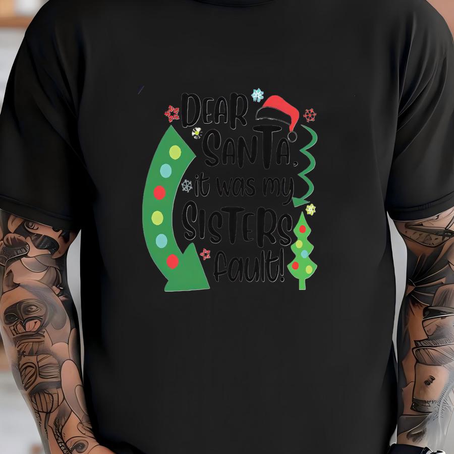 Dear Santa It Was My Sisters Fault Kids Shirt - Funny Christmas Toddler Shirt- Cute Matching Brother/sister Shirts T-shirt