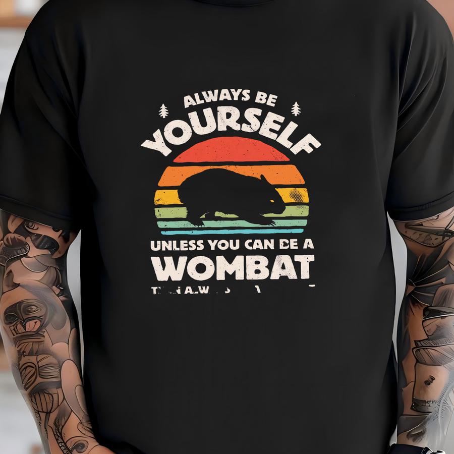 Always Be Yourself Wombat Sunset Shirt / Wombat Shirt / Wombat Gifts / Gift For Wombat Lover / Retro Vintage / Tank Top / Hoodie T-shirt