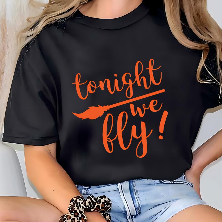 Tonight We Fly Halloween Tee T-shirt