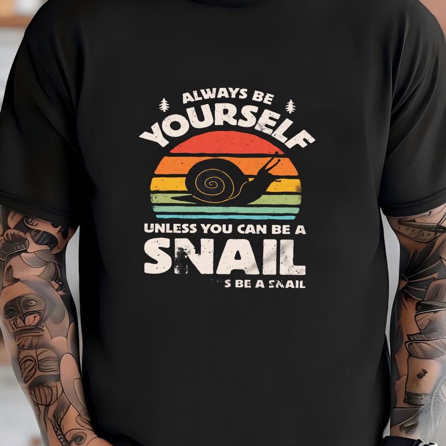 Always Be Yourself Snail Sunset Shirt / Snail Shirt / Snail Gifts / Gift For Snail Lover / Snails Design / Retro Vintage / Tank Top / Hoodie T-shirt