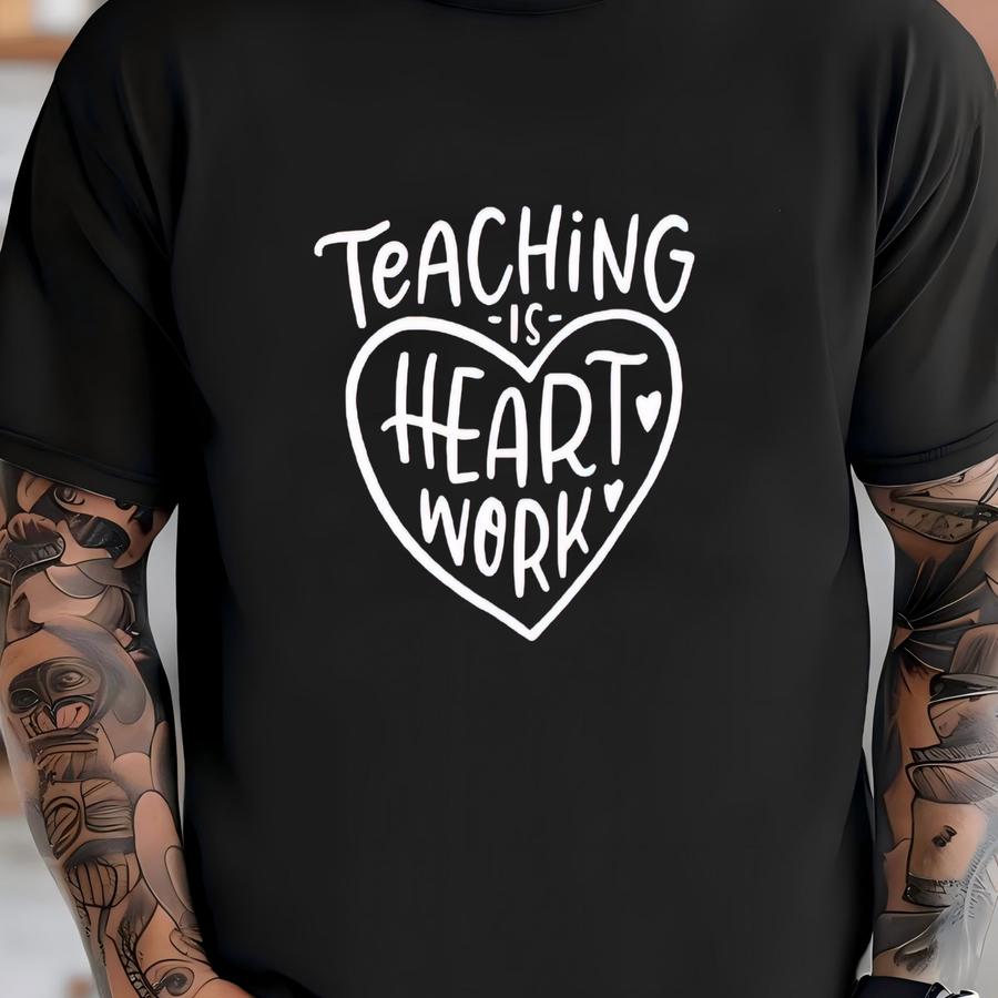 Teacher Valentine's Day Shirt Teaching Is Heart Work T-shirt