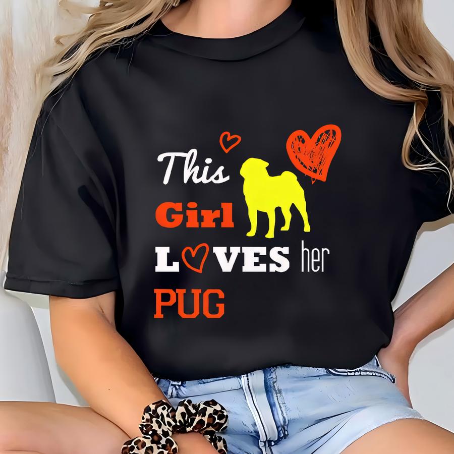 This Girl Loves Her Pug Tshirt ∙ Pug Lover Shirt ∙ Pugs Shirt ∙ Pug Valentine Tshirt ∙ Cute Pug Shirt ∙ Dog Shirt ∙ Pug Owner ∙ Pug Gift T-shirt