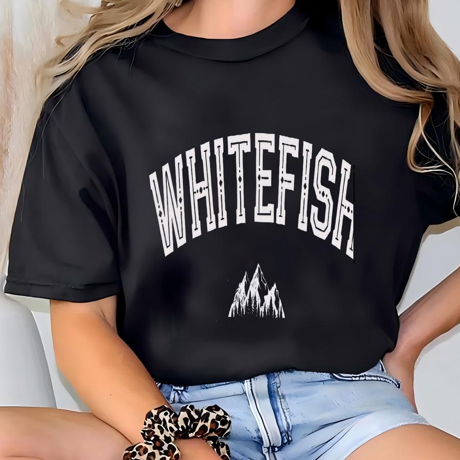 Whitefish Mountains Sweatshirt - Whitefish Montana Sweatshirt - Whitefish Shirt - Whitefish Sweatshirt - Whitefish Hoodie - Montana Shirt T-shirt