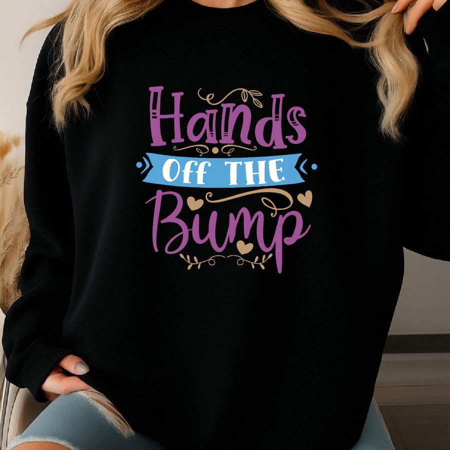 Hands Off The Bump Shirt,pregnancy Announcement,baby Shower Gift,mommy To Be Shirt, Funny Pregnancy Tee,cute Maternity T-shirt Sweatshirt