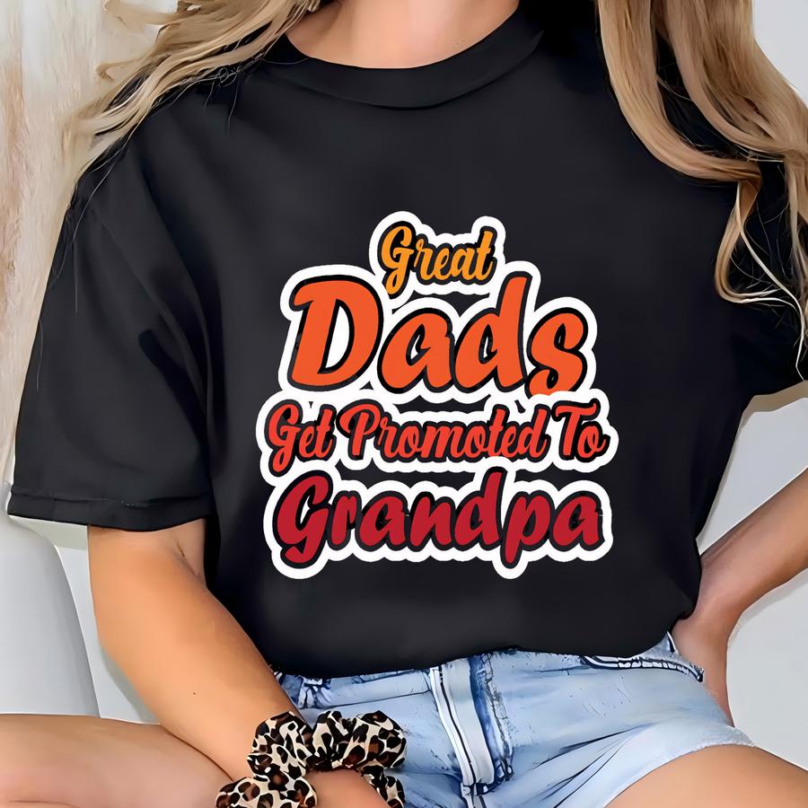 Great Dads T Shirt,funny Dad Shirt,funny Men’s Shirt,funny Men’s Graphic Tees,funny Dad Shirt,funny Shirts For Dad,funny Mens Shirts T-shirt