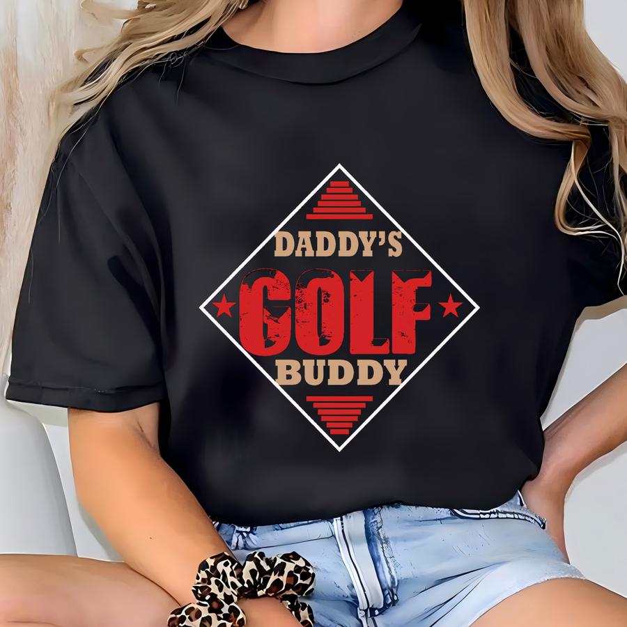 Daddy's Golf Buddy Hoodie,funny Dad Shirt,funny Men’s Shirt,funny Men’s Graphic Tees,funny Dad Shirt,funny Shirts For Dad,funny Mens Shirts T-shirt