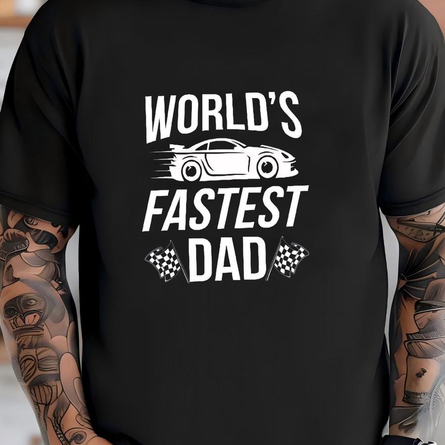 Car Racing Dad Shirt, Racer Dad, World's Fastest Dad Hoodie, Car Racer Dad Hoodie, Fathers Day Cars, Drag Racing Dad Tank Top T-shirt