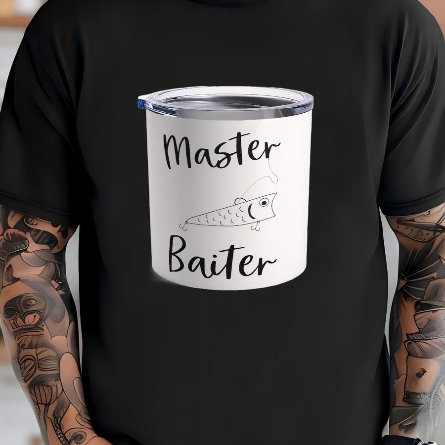 Master Baiter Tumbler, Joke Fishing Gifts, Funny Bass Fishing Cup, Funny Fishing Tumbler, Gift For Fisherman - Tumbler 10oz T-shirt