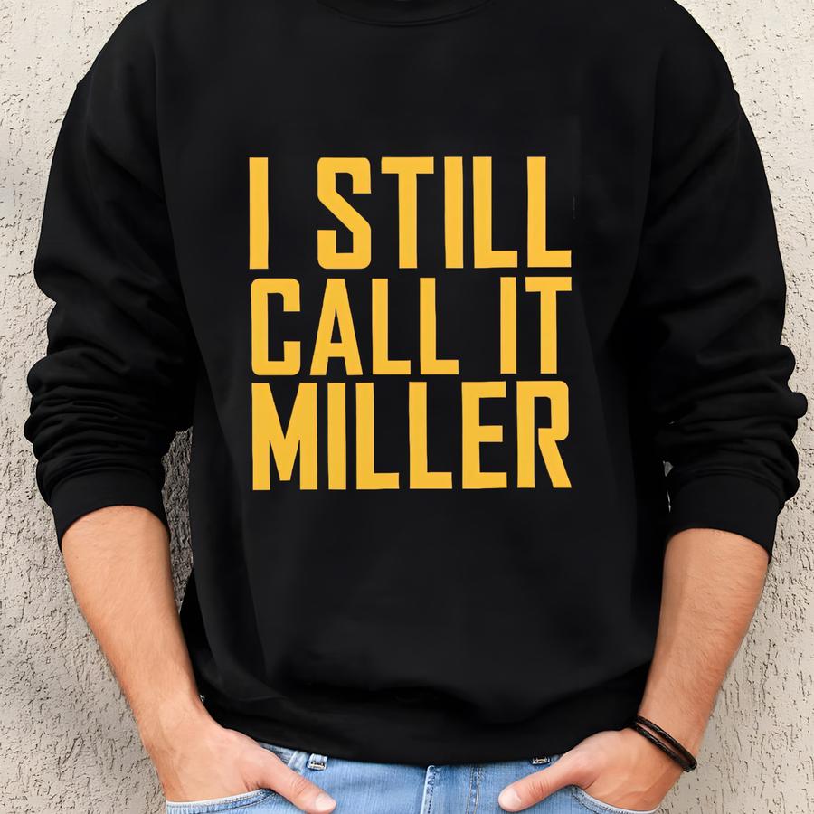 I Still Call It Miller Phone Case, Milwaukee Baseball Tough Phone Case, Miller, Family, Ballpark Tough Case - Tough Phone Cases Sweatshirt