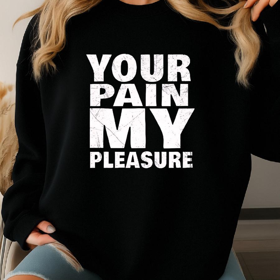 Your Pain My Pleasure Personal Trainer T-shirt, Personal Training Shirt, Fitness Instructor Tank Top, Long Sve, Sweatshirt, Hoodie Sweatshirt
